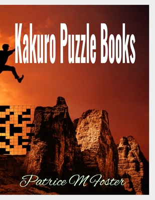 Kakuro Puzzle Books - Foster, Patrice M