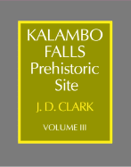 Kalambo Falls Prehistoric Site: Volume 3, the Earlier Cultures: Middle and Earlier Stone Age