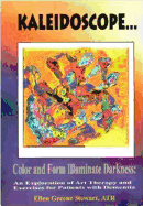 Kaleidoscope? Color and Form Illuminate Darkness: an Exploration of Art Therapy and Exercises for Pat