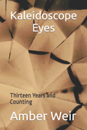 Kaleidoscope Eyes: Thirteen Years and Counting