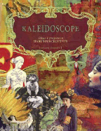 Kaleidoscope: Ideas & Projects to Spark Your Creativity