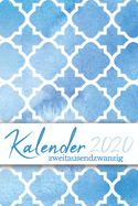 Kalender 2020 zweitausendzwanzig: Monatsplaner, Wochenplaner, Terminkalender, Taschenkalender, Organizer, Buchkalender und Kalender 2020 - Organisieren, Planen und Notieren