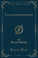 Kalendergeschichten (Classic Reprint)