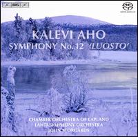 Kalevi Aho: Symphony No. 12 "Luosto"  - Aki Alamikkotervo (tenor); Hannu Lehtonen (saxophone); Taina Piira (soprano); John Storgrds (conductor)