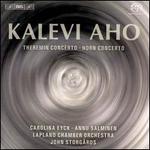 Kalevi Aho: Theremin Concerto; Horn Concerto - Annu Salminen (horn); Carolina Eyck (theremin); Chamber Orchestra of Lapland; John Storgrds (conductor)