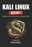 Kali Linux Osint: Inteligncia de Fontes Abertas com Ferramentas Prticas