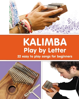 KALIMBA. Play by Letter: 22 easy to play songs for beginners - Winter, Helen