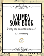Kalimba Songbook: 50+ Easy Songs for kalimba in C (10 and 17 key) - Pop, Music (8.5 x11 62 Pages )