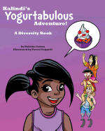 Kalindi's Yogurtabulous Adventure!: A Diversity Book