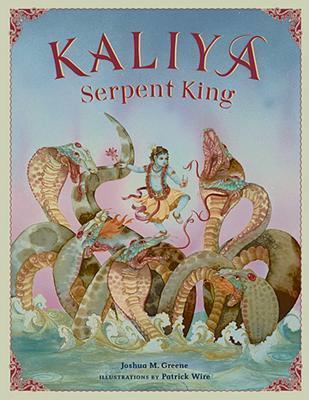 Kaliya, Serpent King: New Edition - Greene, Joshua M