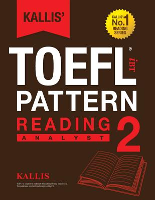 KALLIS' iBT TOEFL Pattern Reading 2: Analyst - Kallis