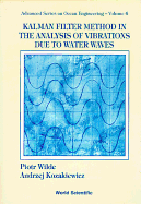 Kalman Filter Method in the Analysis of Vibrations Due to Water Waves