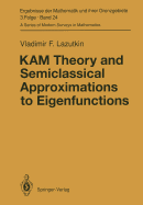 Kam Theory and Semiclassical Approximations to Eigenfunctions