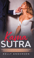 Kama Sutra: The Practical Guide to Mind-Blowing Orgasms with The Kama Sutra, Tantric Sex Teachings and Climax Enhancing Sex Positions
