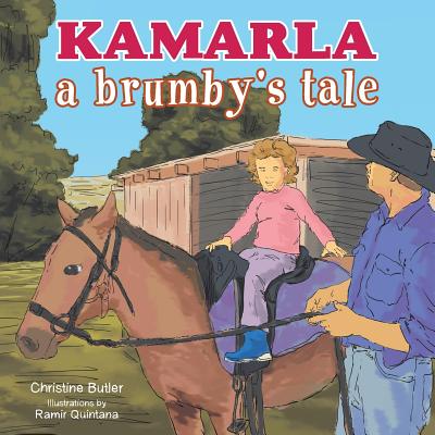 Kamarla: A Brumby's Tale - Butler, Christine