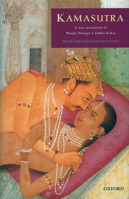 Kamasutra - Vatsyayana, Mallanaga, and Doniger, Wendy, and Kakar, Sudhir