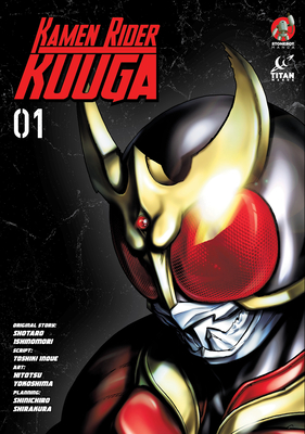 Kamen Rider Kuuga Vol. 1 - Ishinomori, Shotaro, and Inoue, Toshiki