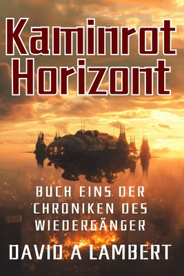 Kaminrot Horizont: Buch eins der Chroniken des Wiederg?nger - Lambert, David A