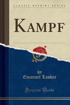 Kampf (Classic Reprint) - Lasker, Emanuel