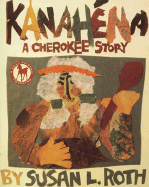 Kanahena: A Cherokee Story