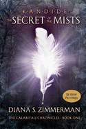 Kandide and the Secret of the Mists: Book One: The Calabiyau Chronicles