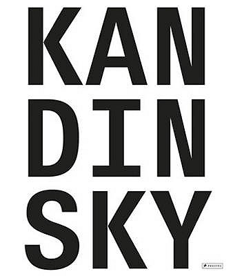 Kandinsky. Absolute. Abstract. - Friedel, Helmut (Editor), and Hoberg, Annegret (Contributions by)