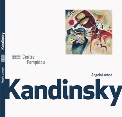 Kandinsky - Monographies Et Mouvements - Kandinsky