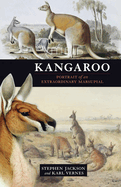 Kangaroo: A Portrait of an Extraordinary Marsupial