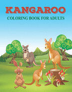 kangaroo coloring book for adults: An adults coloring kangaroo design for relieving stress and relaxation