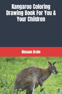 Kangaroo Coloring Drawing Book For You & Your Children