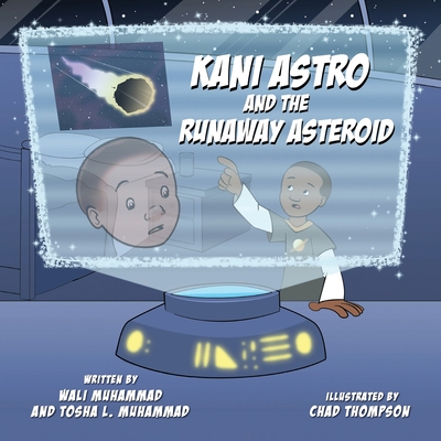 Kani Astro and the Runaway Asteroid - Muhammad, Wali, and Muhammad, Tosha