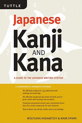 Kanji and Kana: A Handbook and Dictionary of the Japanese Writing System - Spahn, Mark