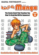 Kanji de Manga, Volume 6: The Comic Book That Teaches You How to Read and Write Japanese!