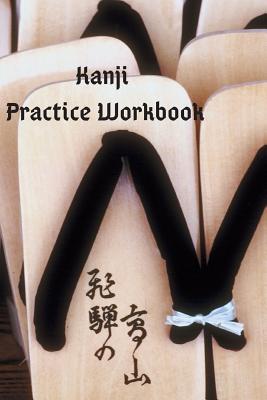 Kanji Practice Workbook - Schaul, J