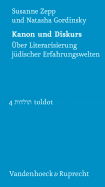 Kanon und Diskurs: Uber Literarisierung judischer Erfahrungswelten