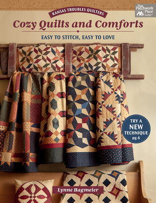 Kansas Troubles Quilters Cozy Quilts and Comforts: Easy to Stitch, Easy to Love - Hagmeier, Lynne Boster