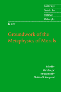 Kant: Groundwork of the Metaphysics of Morals