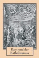 Kant Und Der Katholizismus: Ausstellungskatalog