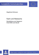 Kant Und Nietzsche: Darstellung Und Vergleich Ihrer Ethik Und Moral