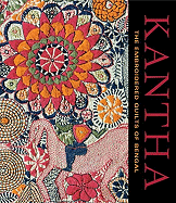 Kantha: The Embroidered Quilts of Bengal
