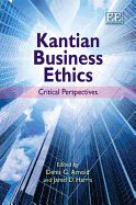 Kantian Business Ethics: Critical Perspectives