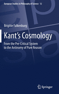 Kant's Cosmology: From the Pre-Critical System to the Antinomy of Pure Reason