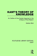 Kant's Theory of Knowledge: An Outline of One Central Argument in the 'Critique of Pure Reason'