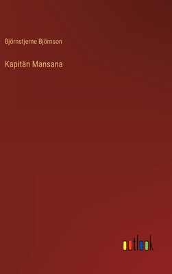 Kapitn Mansana - Bjrnson, Bjrnstjerne