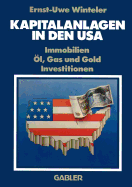 Kapitalanlagen in Den USA: Immobilien Ol, Gas Und Gold Investitionen