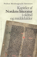Kapitler AF Nordens Litteratur: I Oldtid Og Middelalder