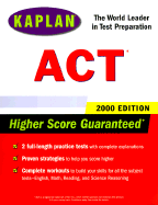 Kaplan ACT 2000 - Kaplan Educational Center, Ltd Staff, and Kaplan (Editor)