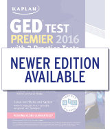 Kaplan GED Test Premier 2016 with 2 Practice Tests: Online + Book + Videos + Mobile