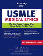 Kaplan Medical USMLE Medical Ethics: The 100 Cases You are Most Likely to See on the Exam - Fisher, Conrad