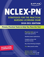 Kaplan NCLEX-PN 2010-2011 Edition: Strategies for the Practical Nursing Licensing Exam